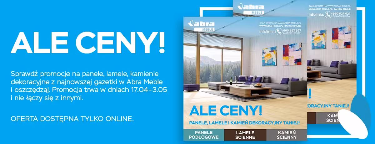 Sprawdź promocje na panele, lamele, kamienie dekoracyjne z najnowszej gazetki w Abra Meble i oszczędzaj.